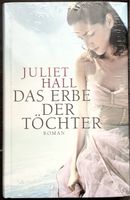 DAS ERBE DER TÖCHTER - JULIET HALL - GEBUNDENE AUSGABE - NEU