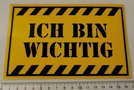 Ich bin wichtig (Aufkleber, PVC)