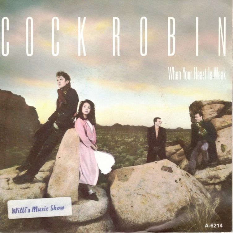 Schallplatten: Single7  Cock Robin  --  When your heart is weak – Gebraucht aus Rheinau von thespecials