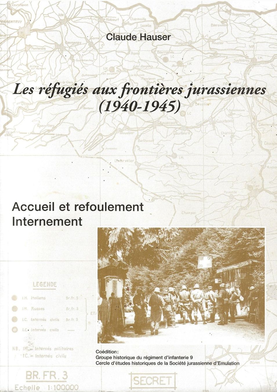 Libri: Les réfugiés aux frontières jurassiennes 1940-1945 – Usato da Bern venduto da Grindelwaldaus