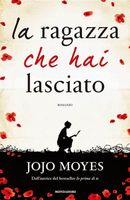 Jojo Moyes - La ragazza che hai lasciato - gebunden