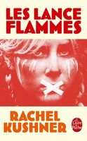 Les Lance-flammes de Rachel Kushner   2015‏