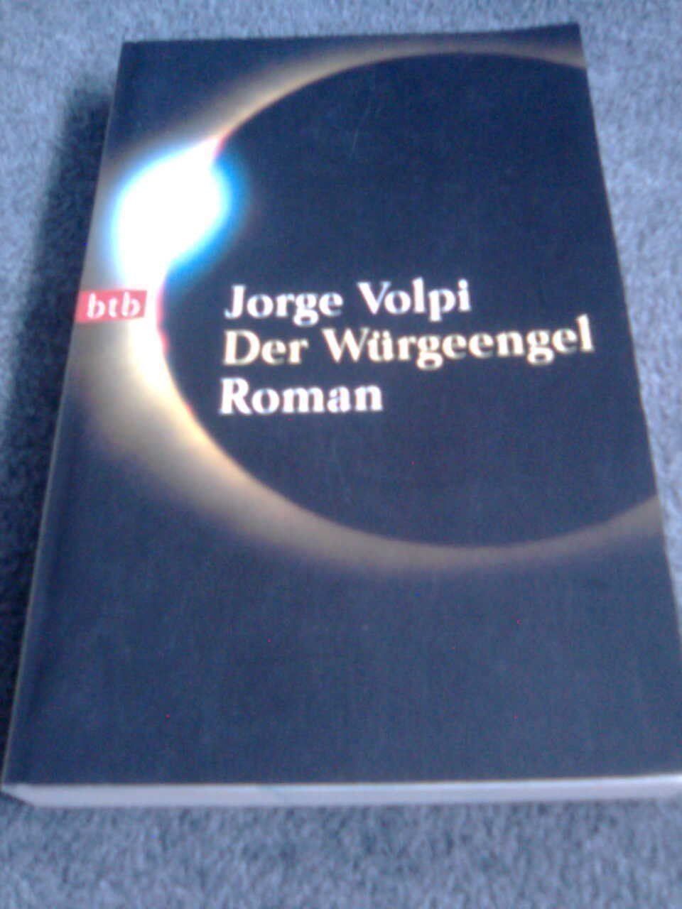 Libri: Jorge Volpi Der Würgeengel. – Usato da Basel venduto da Alacant