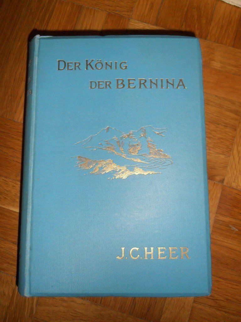 Libri: J. C. Heer - Der König der Bernina – Usato da Zürich venduto da rudirentier