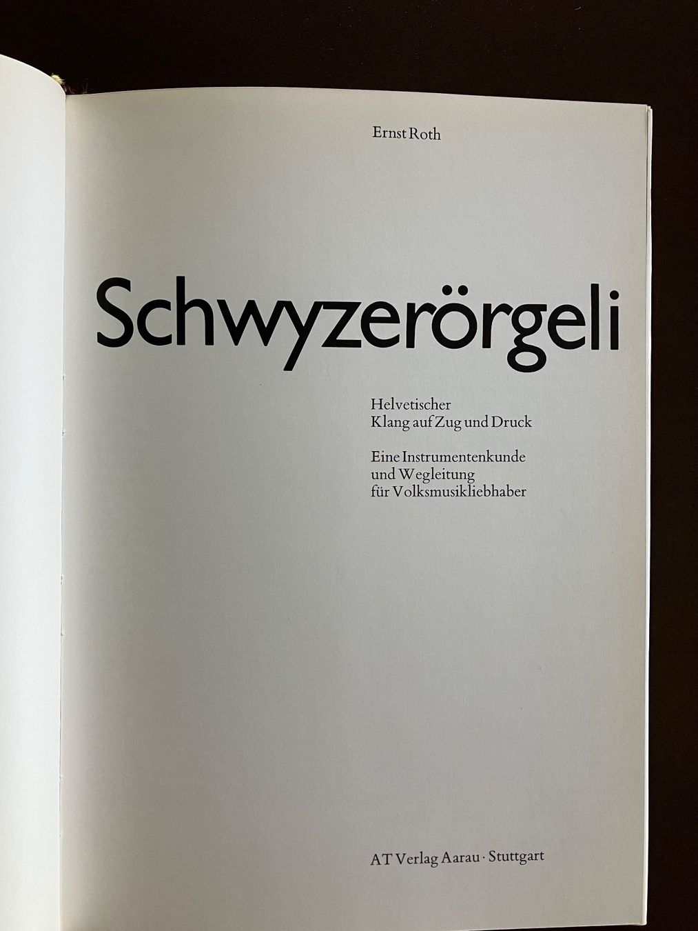 Libri: Ernst Roth: Schwyzerörgeli - erste Auflage 1979 – Usato da Menziken venduto da timbuktu1001 1