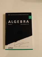 Algebra 2 Aufgaben von Deller / Gebauer / Zinn DMK