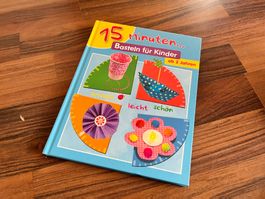 Bastel-Buch *15 Minuten Basteln für Kinder* ab 2Jahren *neu*