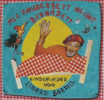 Linard Bardill – Mis Zauberbett Heisst Bernadett - a
