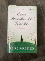 Roman: Eine Handvoll Worte - Jojo Moyes