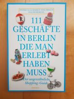 111 Geschäfte in Berlin die man erlebt haben muss