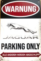 Jaguar Parking Only Blechschild E-Pace F F-Type XE Deutsch