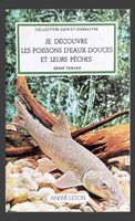 Je découvre les poissons d'eaux douces et leurs pêches 1980