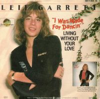 Single7   Leif Garrett  -- I was made for dancing