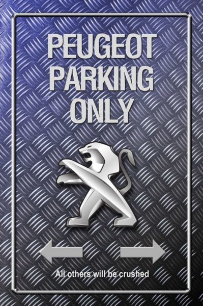 Schilder: Blechschild-PEUGEOT-PARKING ONLY – Neu und originalverpackt aus Rupperswil von big-one-sale