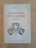 Livre rare: Vocation de la Suisse, Henri Bise, histoire! 