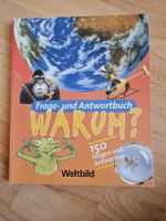 "Warum?" Kinder Wissensbuch - 150 Fragen&Antworten, Weltbild