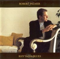 Robert Palmer – Rhythm & Blues