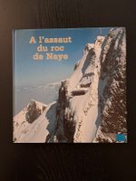 A l'assault du roc de Naye / Buch / Tourismus / Schweiz