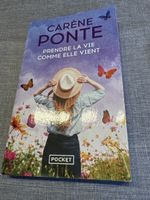 Carene Ponte - Prendre la vie comme elle vient - Pocket! 