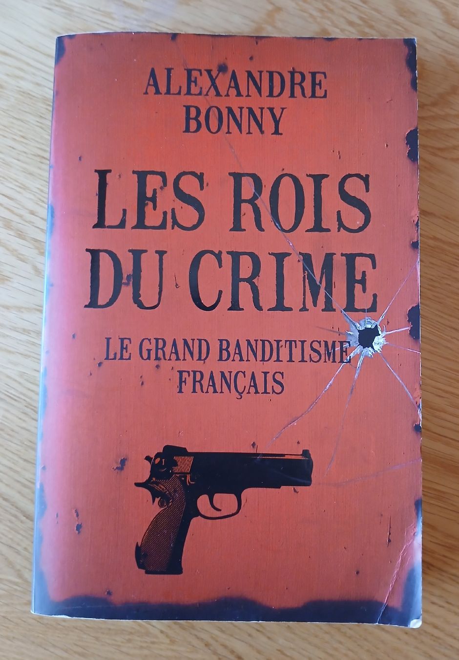 Libri: Les Rois du Crime, Alexandre Bonny – Usato da Sciernes-d'Albeuve venduto da Dojo004