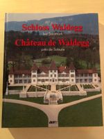 Schloss Waldegg bei Solothurn
