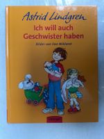 Ich will auch Geschwister haben  - Astrid Lindgren
