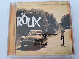 Cd Mr. Roux - Ha si j'étais grand et beau 