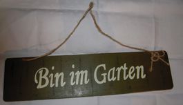Türschild Bin im Garten