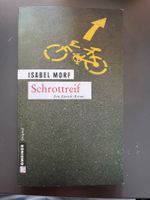 ISABEL MORF Schrottreif Ein Zuerich-Krimi guter Zustand