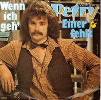 Single7 Wolfgang Petry  -- Wenn ich geh