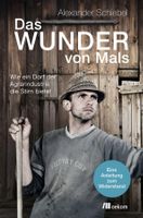 Das Wunder von Mals - Eine Anleitung zum Widerstand/Schiebel