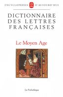 Dictionnaire des lettres françaises - Le Moyen Age