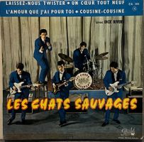 LES CHATS SAUVAGES AVEC DICK RIVERS - LAISSEZ-NOUS TWISTER