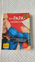 Das Papa Handbuch: Schwangerschaft, Geburt, erstes Jahr!