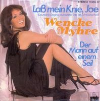 Myhre Wencke - Lass mein Knie, Joe (7")