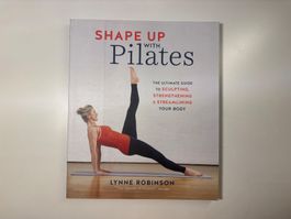 Shape Up with Pilates Book by Lynne Robinson