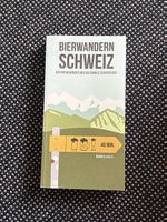 Bierwandern Schweiz  Der erfrischendste Weg