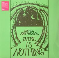 OZRIC TENTACLES - THERE IS NOTHING