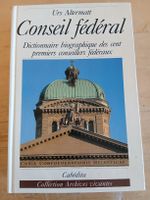 Conseil fédéral: Dictionnaire biographique 
