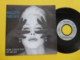 Brigitte Nielsen – How Could You Let Me Go