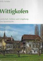 Wittigkofen BE Landschaft, Schloss und Umgebung