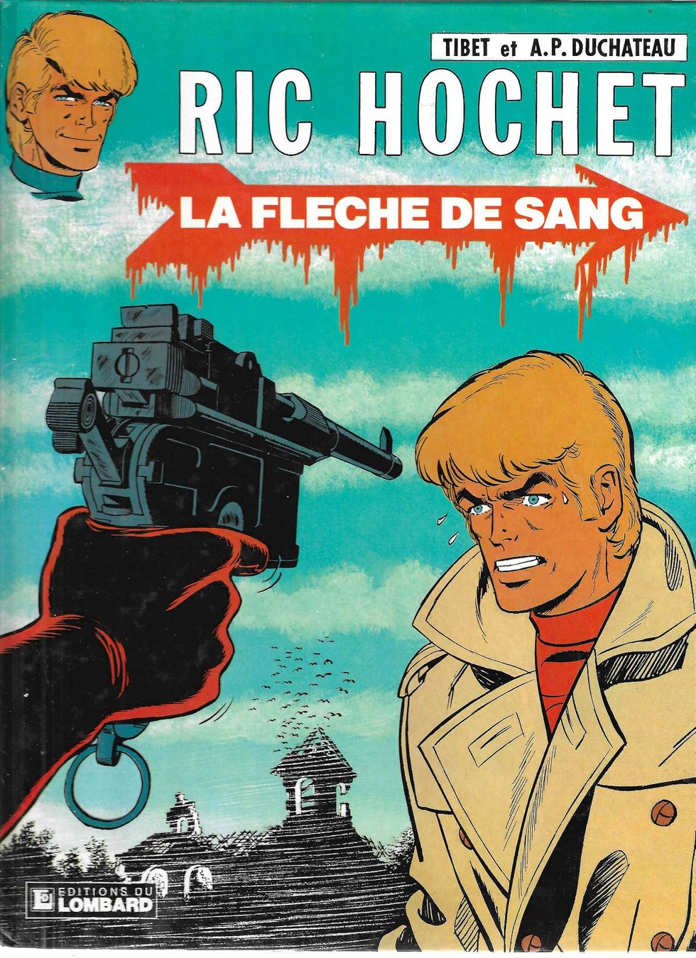 Fumetti: Ric Hochet - La flèche de sang - E.O.  1983 TBE – Usato da Savagnier venduto da Ne2065