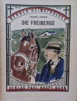 Berner Heimatbücher: Die Freiberge
