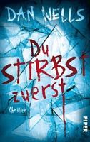 Dan Wells - Du stirbst zuerst