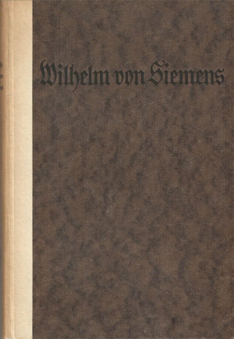 Libri: Wilhelm von Siemens ein Lebensbild 1922 – Usato da Bern venduto da Grindelwaldaus