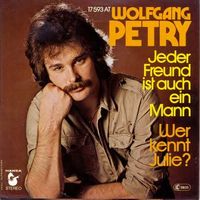 Petry Wolfgang - Jeder Freund ist auch ein Mann (7")