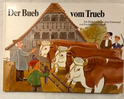 Der Bueb vom Trueb - Bilderbuch aus dem Emmental ab Fr. 10.-