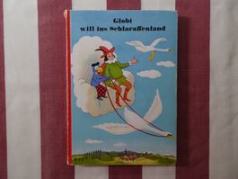 Globi will ins Schlaraffenland - 4. Auflage 1974 - G1143
