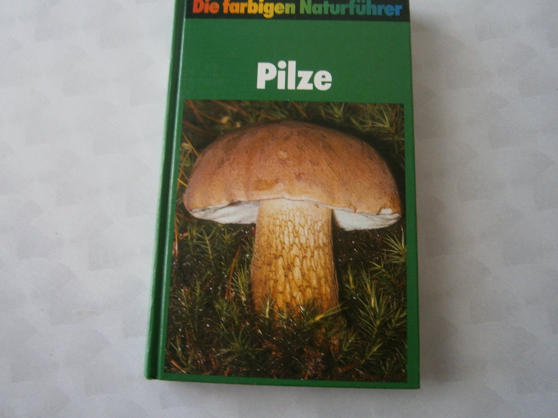 Bücher: Pilzbuch – Gebraucht aus Schwarzenburg von lore09