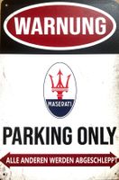 Maserati Parking Only Blechschild MC12 Quattroporte Deutsch